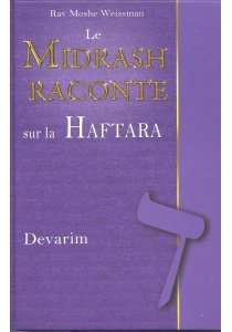 Le Midrash raconte sur la Haftara - Devarim