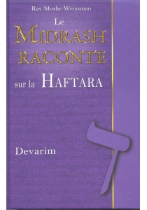 Le Midrash raconte sur la Haftara - Devarim
